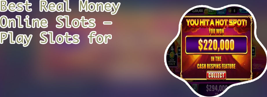 Cash slots real money