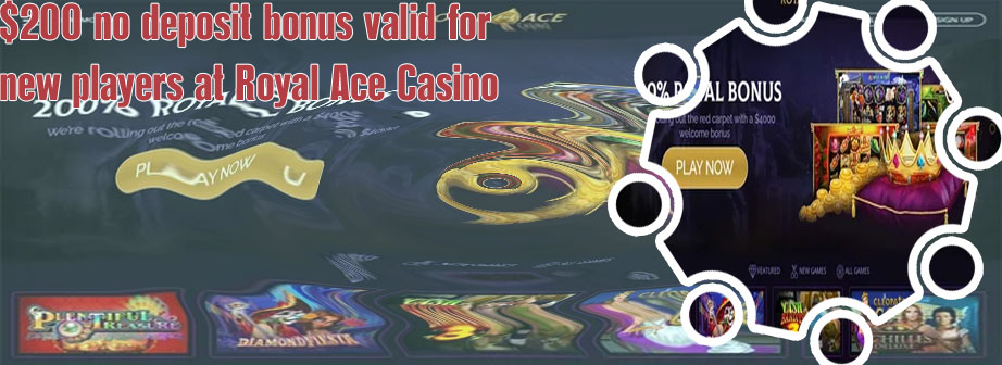 Royal ace casino $200 no deposit bonus codes