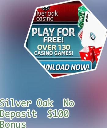 Silver oak casino 100 no deposit