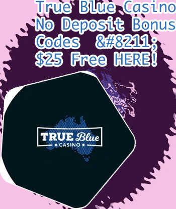 True blue casino $50 no deposit bonus