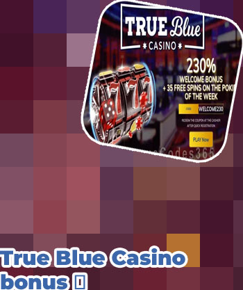 True blue casino bonus codes